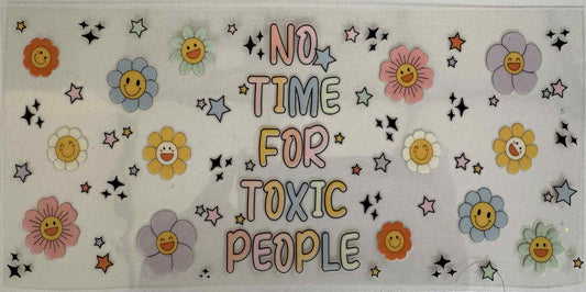No time for toxic people Wrap